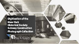Digitization of the New-York Historical Society Subway Construction Photograph Collection